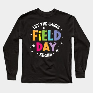 Let The Games Field Day Begin Student Teacher Class Of Day Long Sleeve T-Shirt